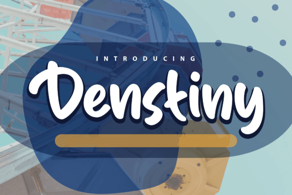 Denstiny: A Handwritten Display Font That Feels Like a Warm Hello