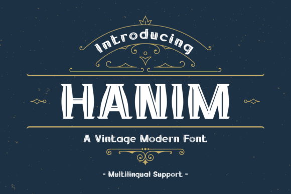 Hanim: A Display Font That Bridges Modern and Vintage