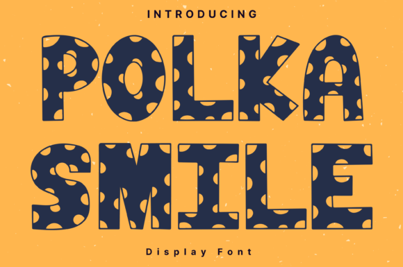 Polka Smile Style: A Whimsical Handwritten Display Font for Makers