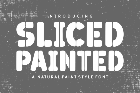 Sliced Painted: A Display Font That Makes Your Brand Feel Human
